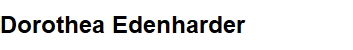 Dorothea Edenharder Dorothea Edenharder
