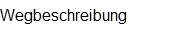 Wegbeschreibung